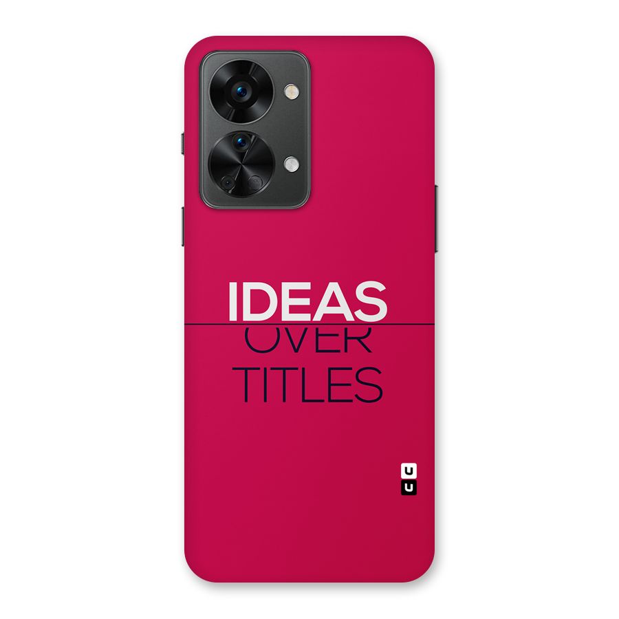 Ideas Over Titles Back Case for OnePlus Nord 2T