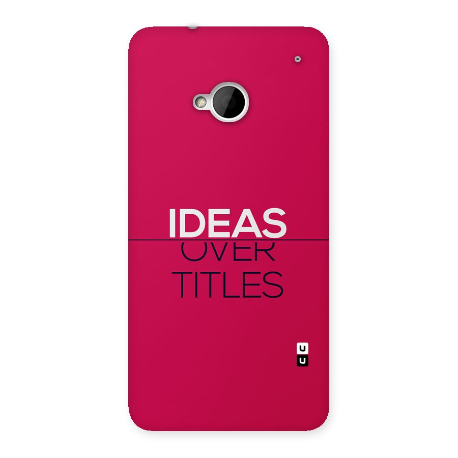 Ideas Over Titles Back Case for One M7 (Single Sim)