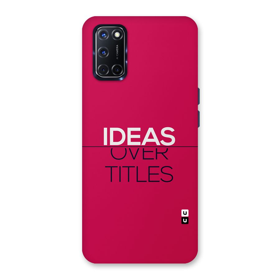 Ideas Over Titles Back Case for Oppo A52