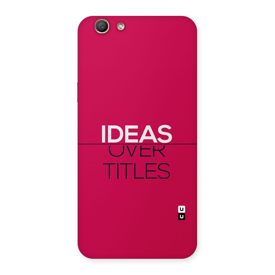 Ideas Over Titles Back Case for Oppo A59