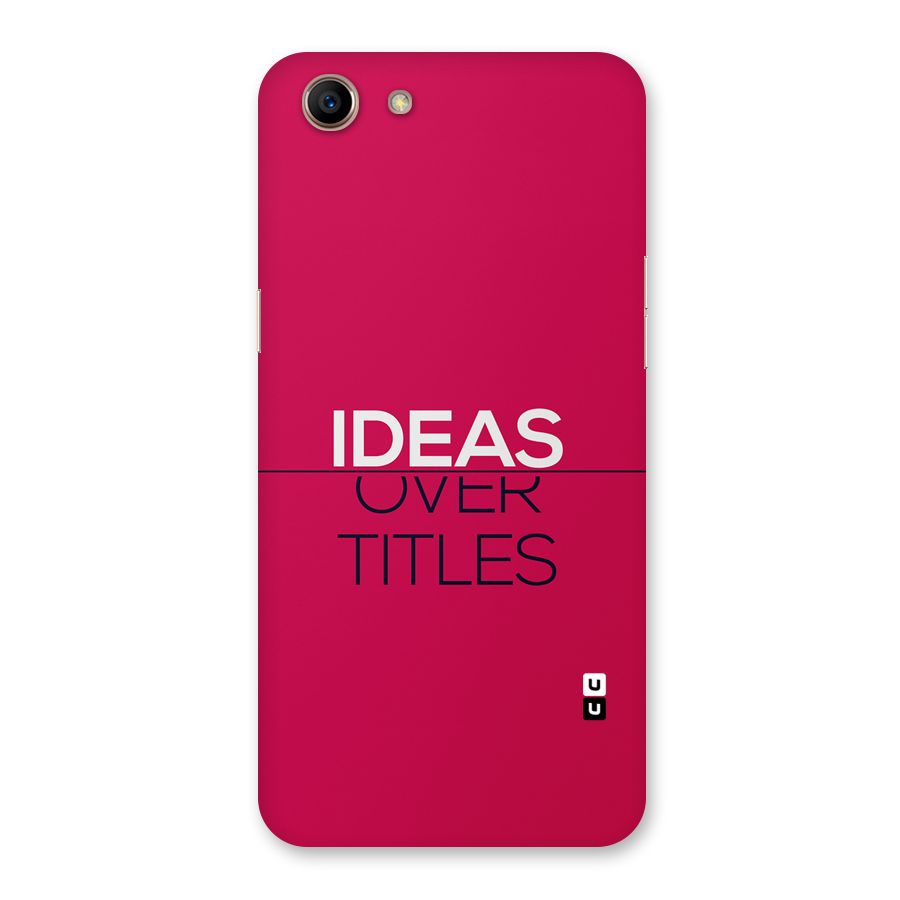 Ideas Over Titles Back Case for Oppo A83 (2018)