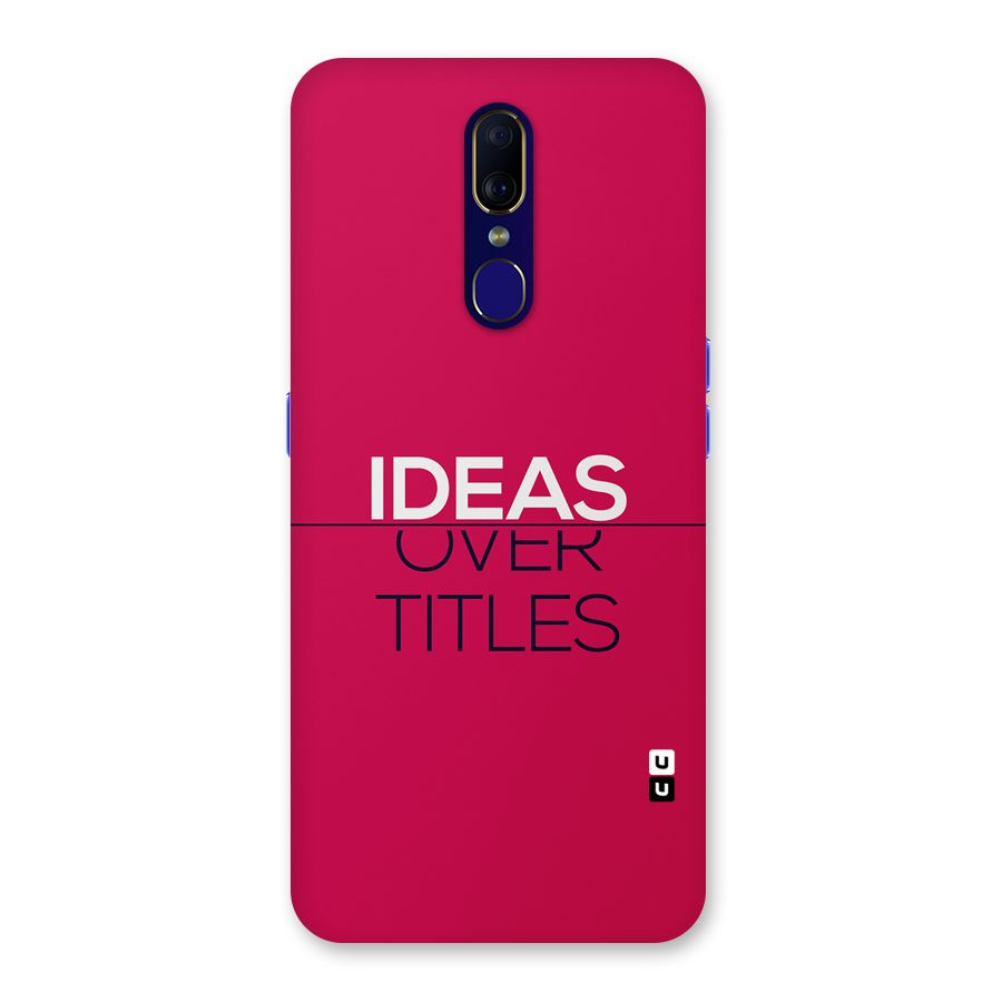 Ideas Over Titles Back Case for Oppo A9