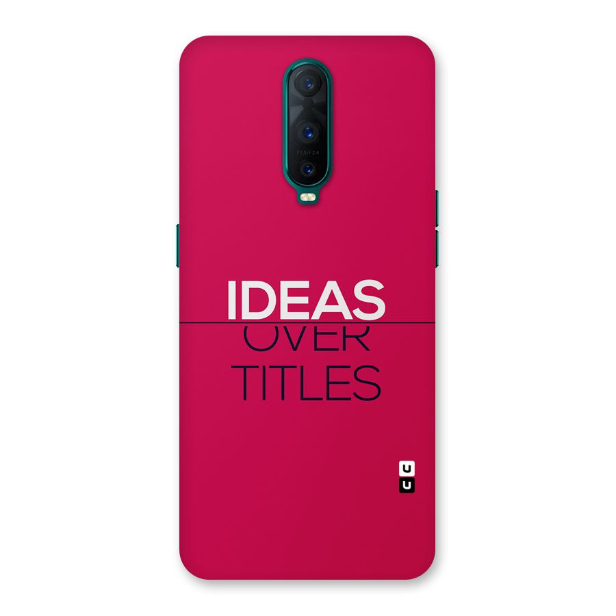 Ideas Over Titles Back Case for Oppo R17 Pro