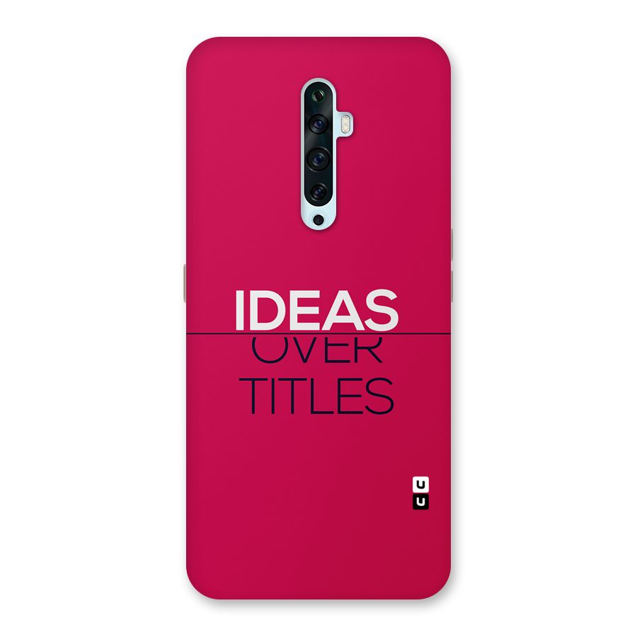Ideas Over Titles Back Case for Oppo Reno2 F