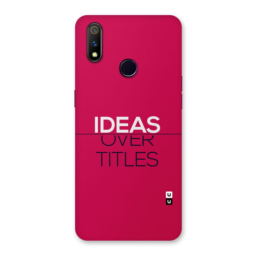 Ideas Over Titles Back Case for Realme 3 Pro