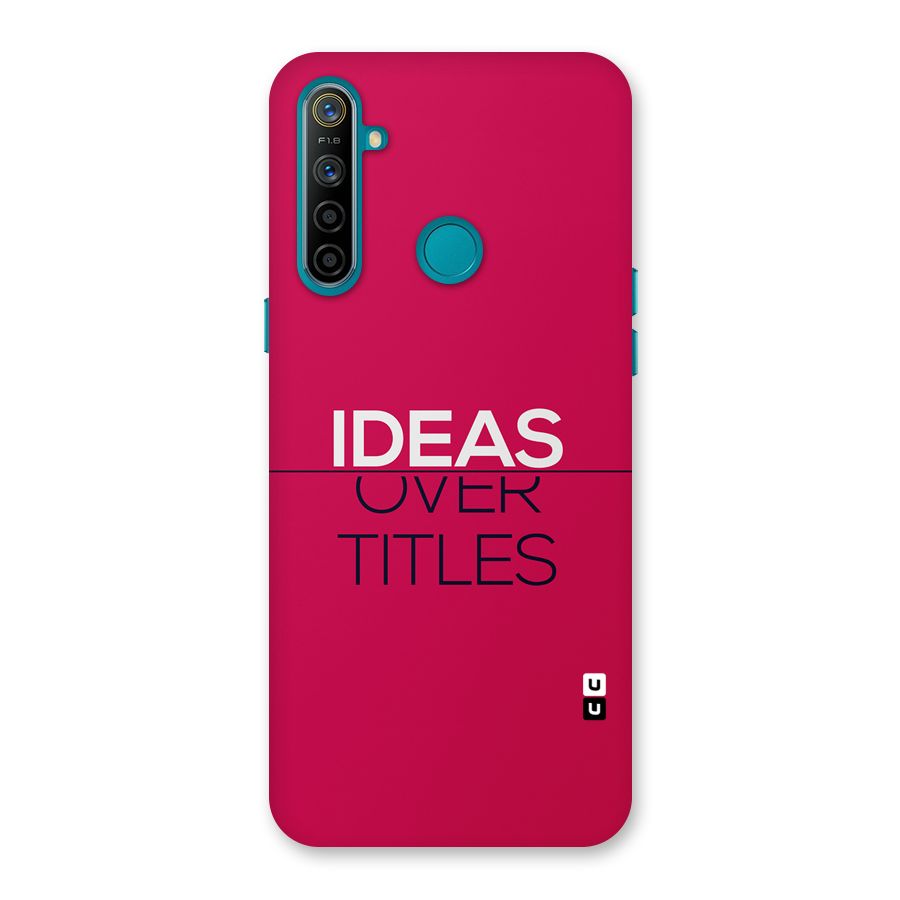 Ideas Over Titles Back Case for Realme 5i