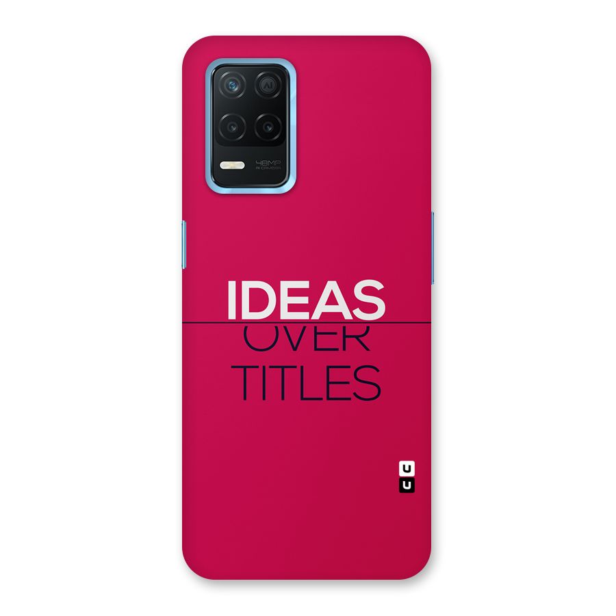Ideas Over Titles Back Case for Realme 8 5G