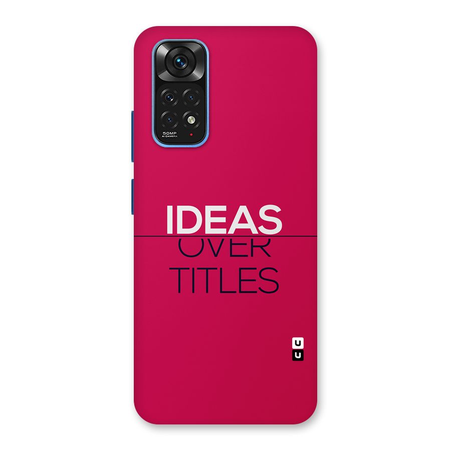 Ideas Over Titles Back Case for Redmi Note 11S