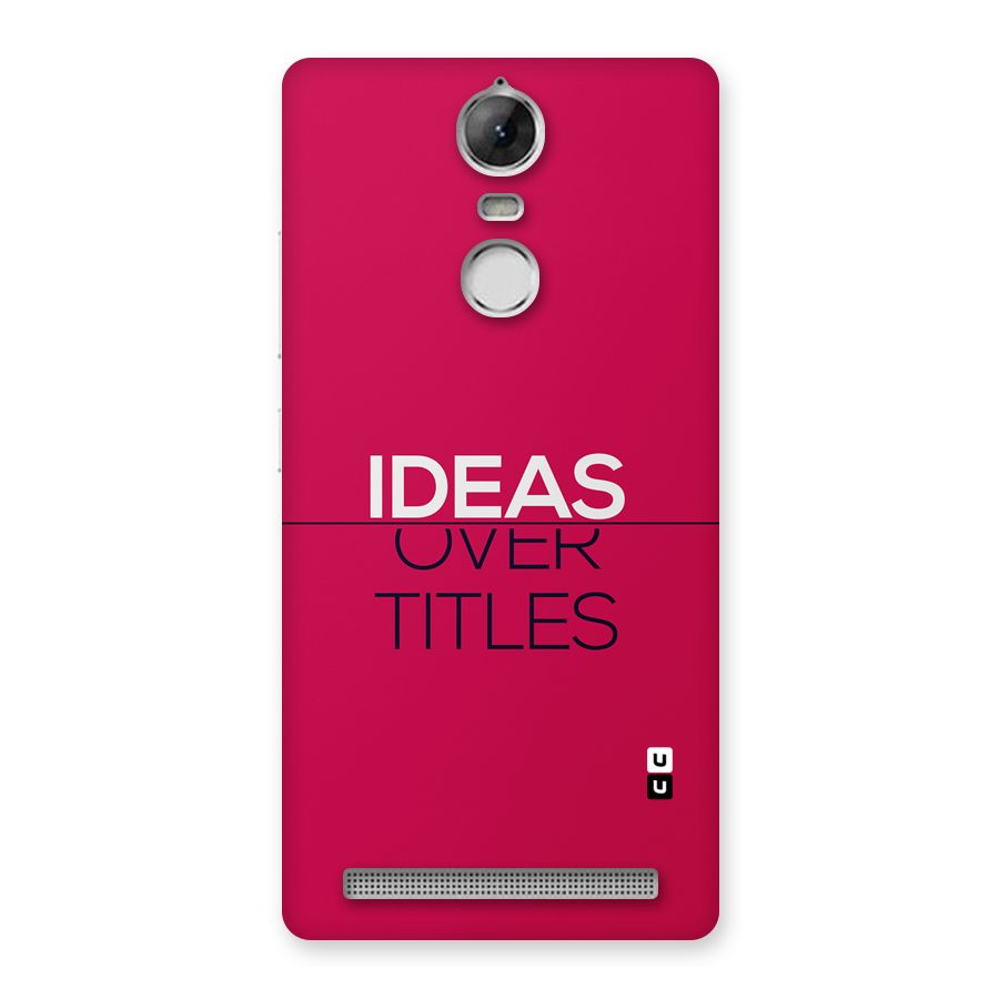 Ideas Over Titles Back Case for Vibe K5 Note