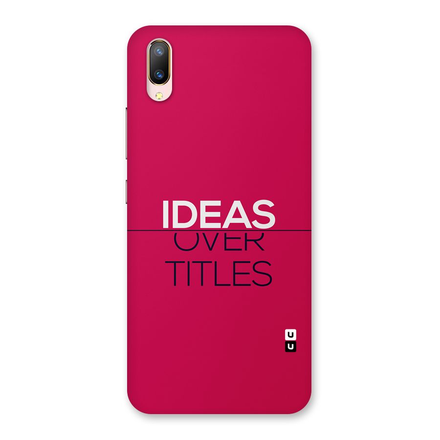 Ideas Over Titles Back Case for Vivo V11 Pro