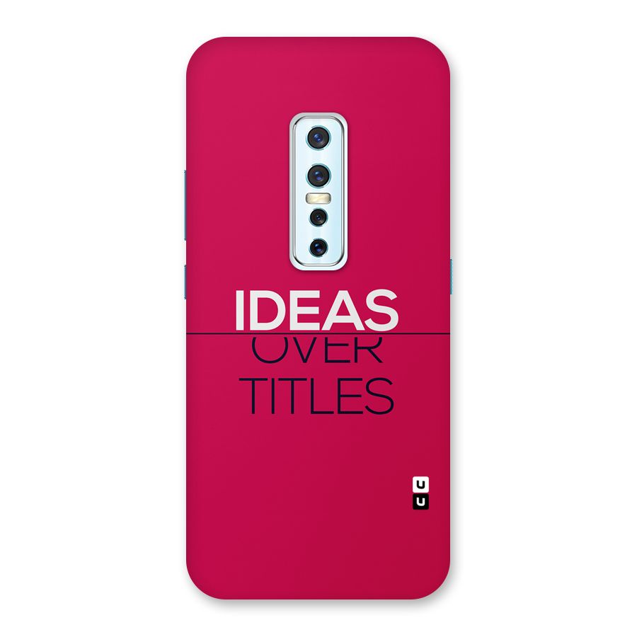 Ideas Over Titles Back Case for Vivo V17 Pro