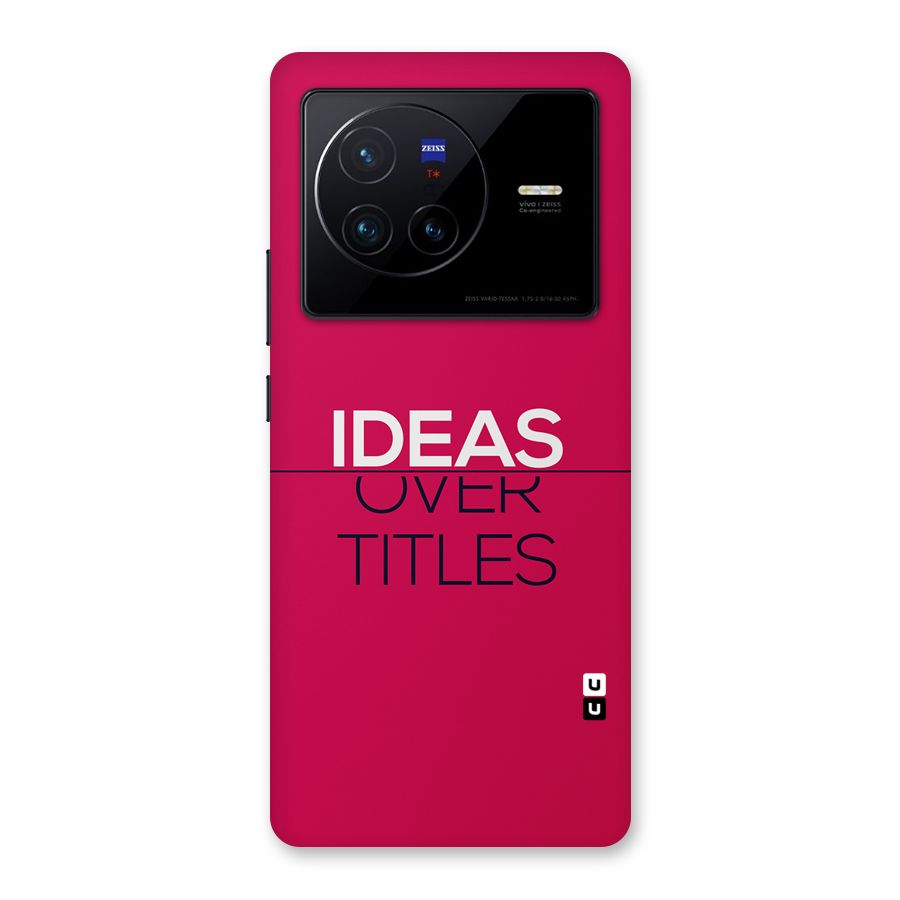 Ideas Over Titles Back Case for Vivo X80