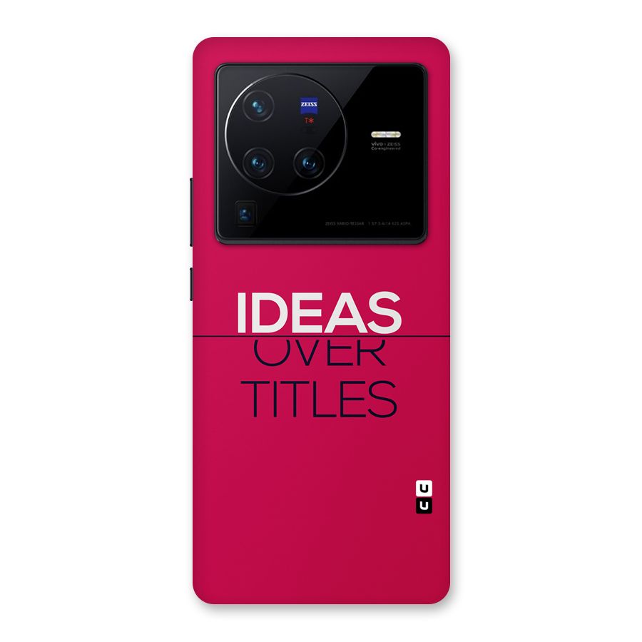 Ideas Over Titles Back Case for Vivo X80 Pro