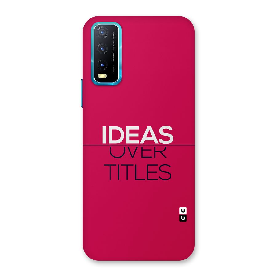 Ideas Over Titles Back Case for Vivo Y20G