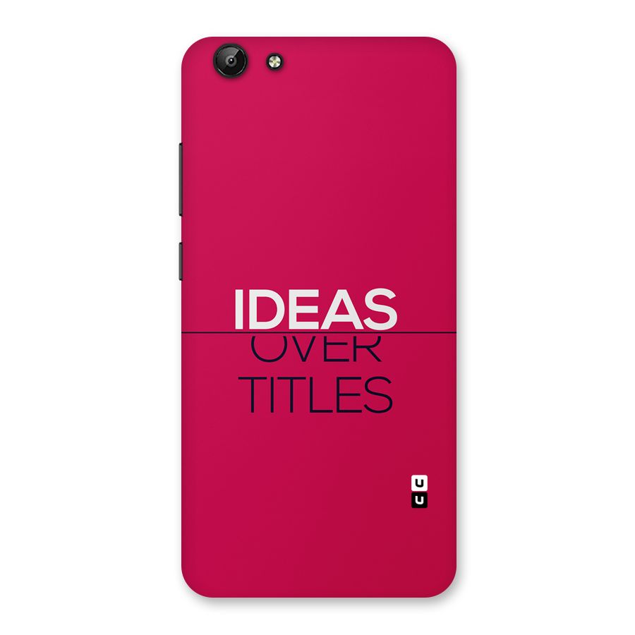 Ideas Over Titles Back Case for Vivo Y69