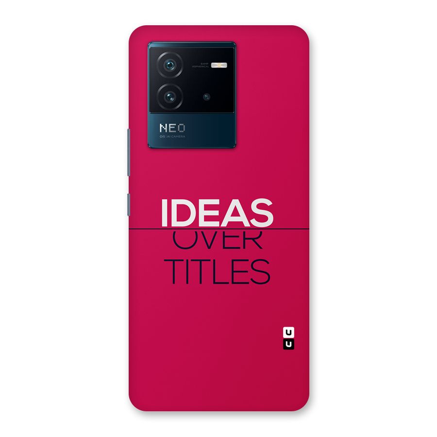Ideas Over Titles Back Case for Vivo iQOO Neo 6 5G