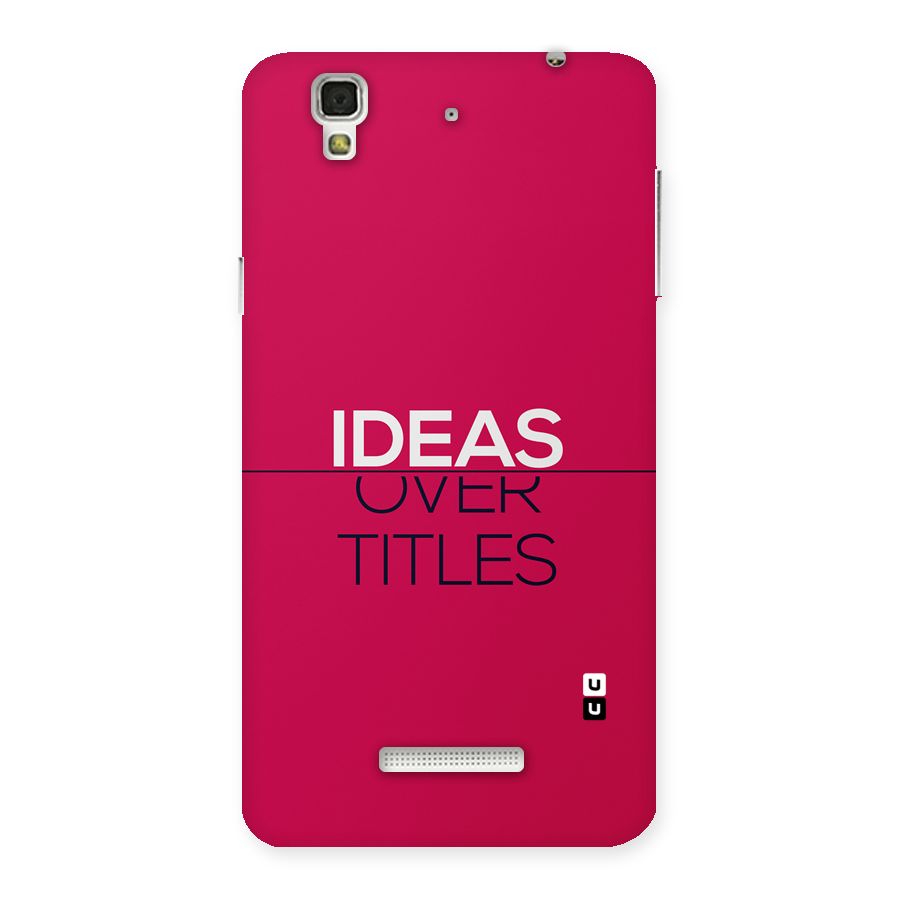 Ideas Over Titles Back Case for Yureka