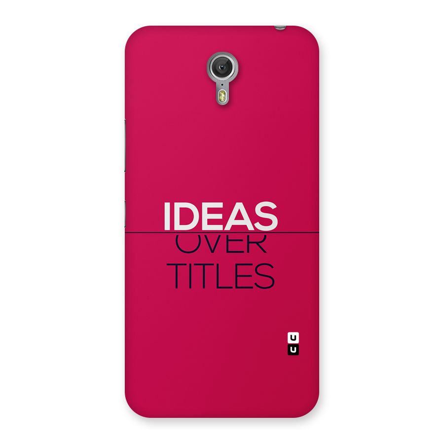 Ideas Over Titles Back Case for Zuk Z1