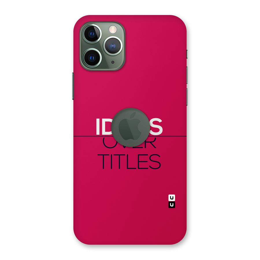 Ideas Over Titles Back Case for iPhone 11 Pro Logo Cut