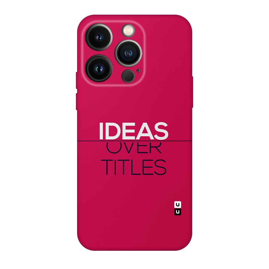 Ideas Over Titles Back Case for iPhone 14 Pro