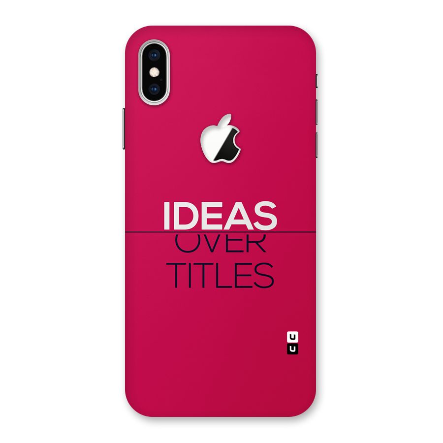 Ideas Over Titles Back Case for iPhone XS Max Apple Cut