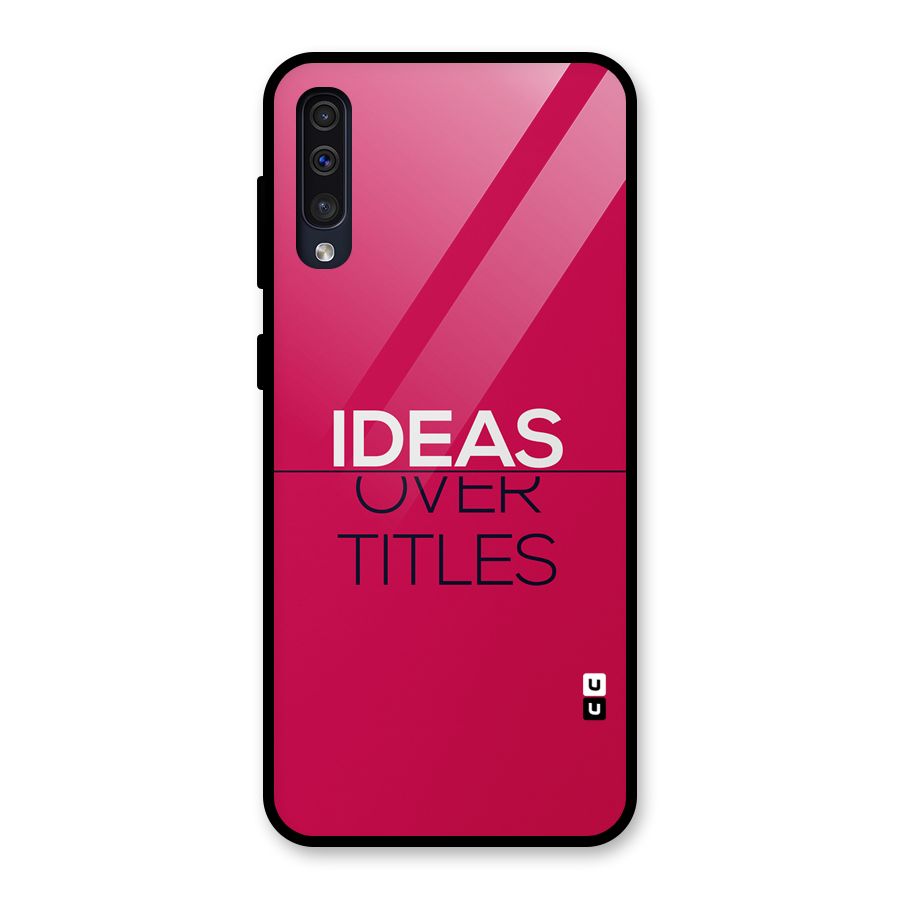 Ideas Over Titles Glass Back Case for Galaxy A50