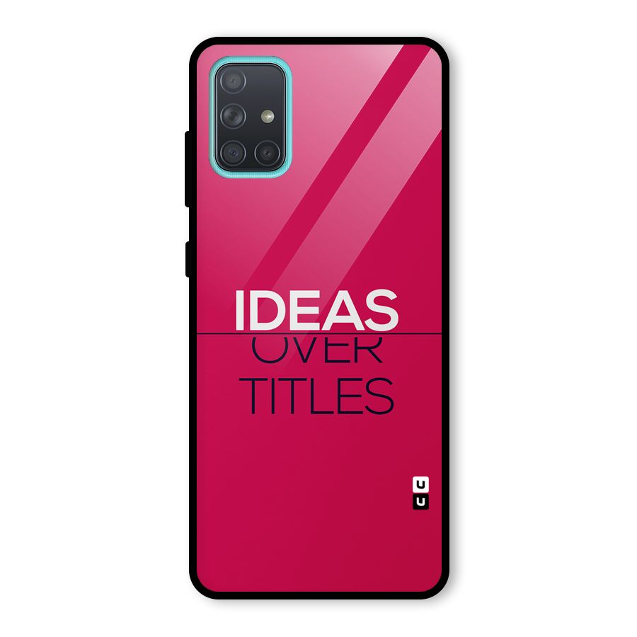 Ideas Over Titles Glass Back Case for Galaxy A71