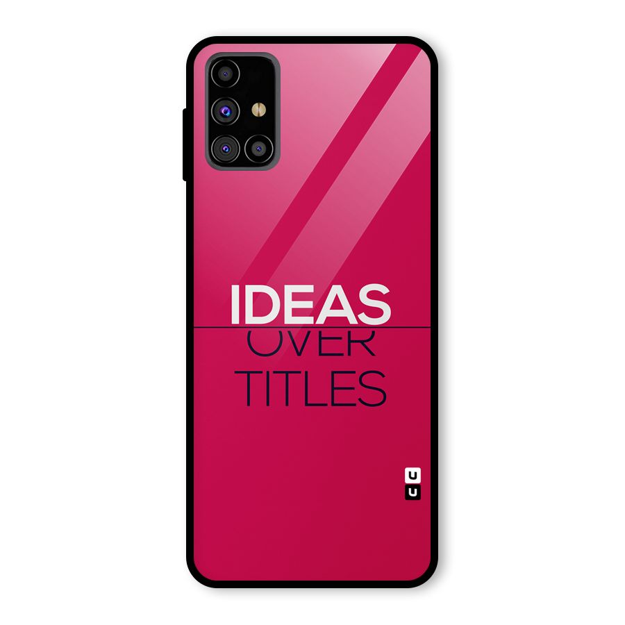 Ideas Over Titles Glass Back Case for Galaxy M31s