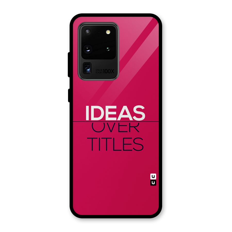 Ideas Over Titles Glass Back Case for Galaxy S20 Ultra