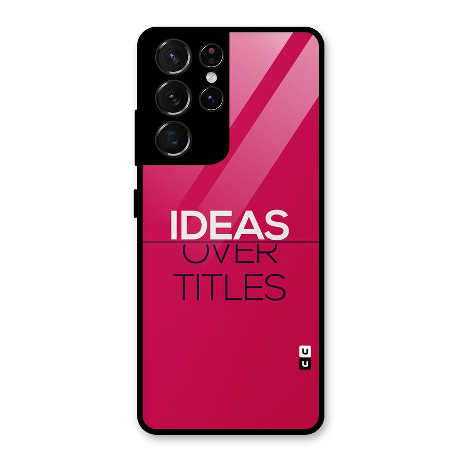 Ideas Over Titles Glass Back Case for Galaxy S21 Ultra 5G