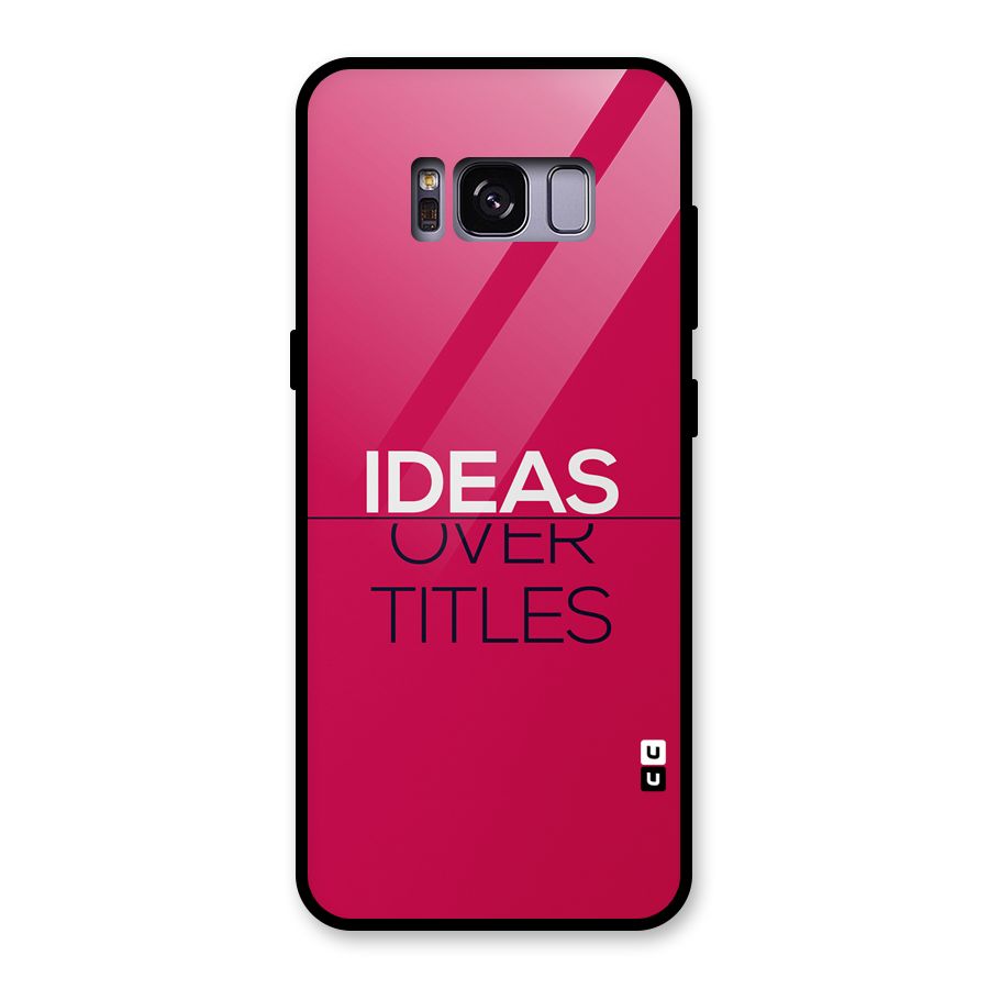 Ideas Over Titles Glass Back Case for Galaxy S8