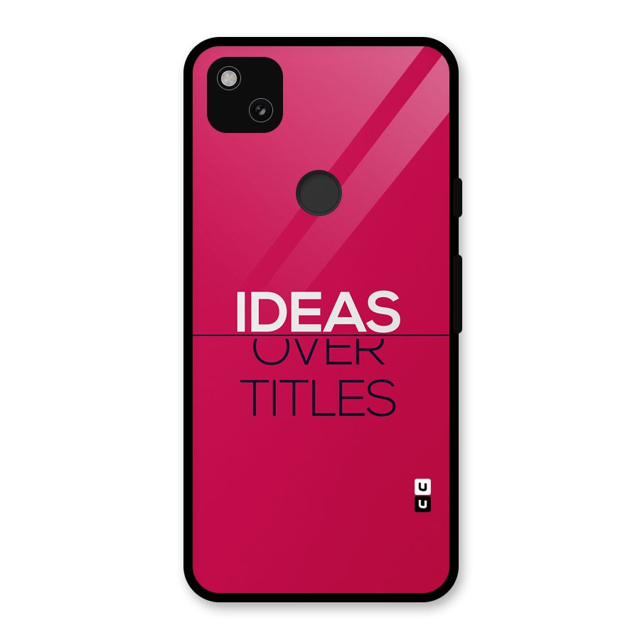 Ideas Over Titles Glass Back Case for Google Pixel 4a