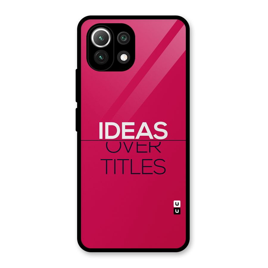 Ideas Over Titles Glass Back Case for Mi 11 Lite