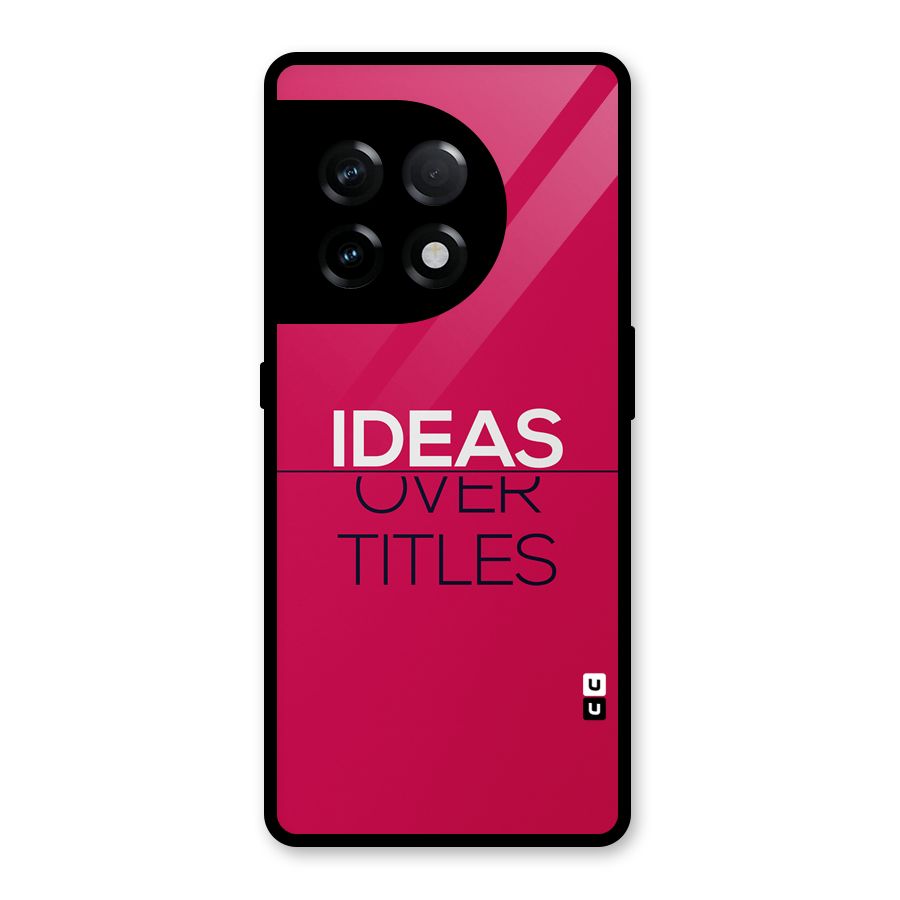 Ideas Over Titles Glass Back Case for OnePlus 11R