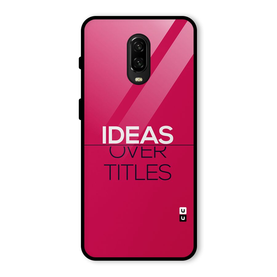 Ideas Over Titles Glass Back Case for OnePlus 6T