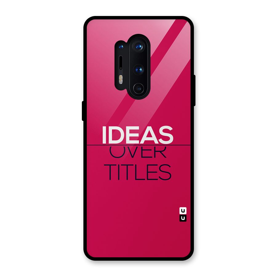 Ideas Over Titles Glass Back Case for OnePlus 8 Pro