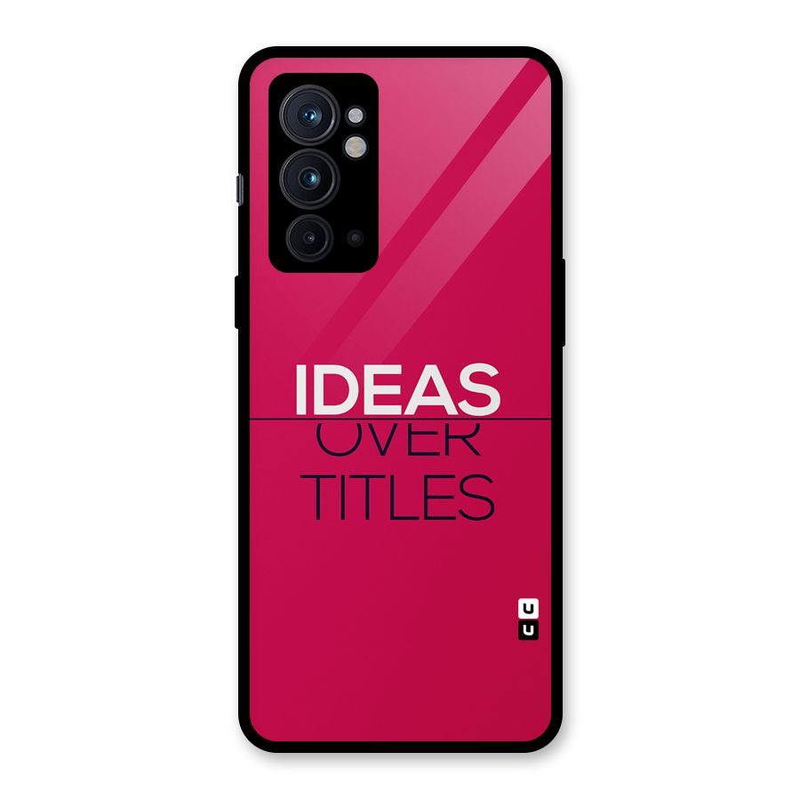 Ideas Over Titles Glass Back Case for OnePlus 9RT 5G