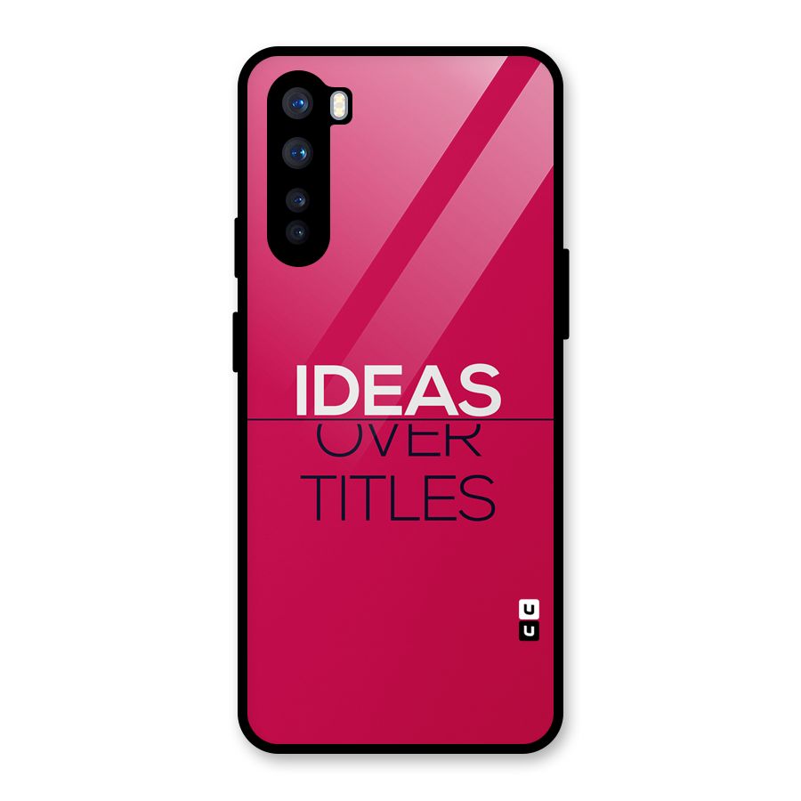 Ideas Over Titles Glass Back Case for OnePlus Nord