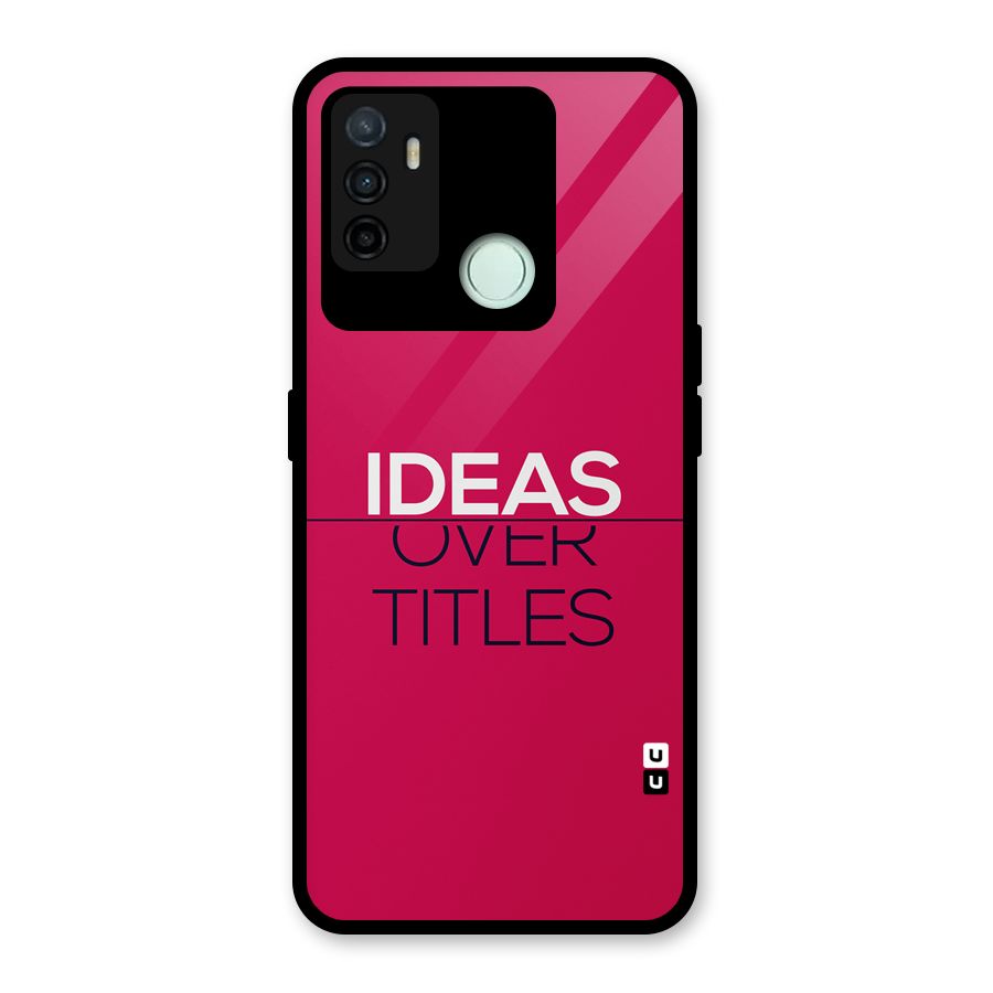Ideas Over Titles Glass Back Case for Oppo A53