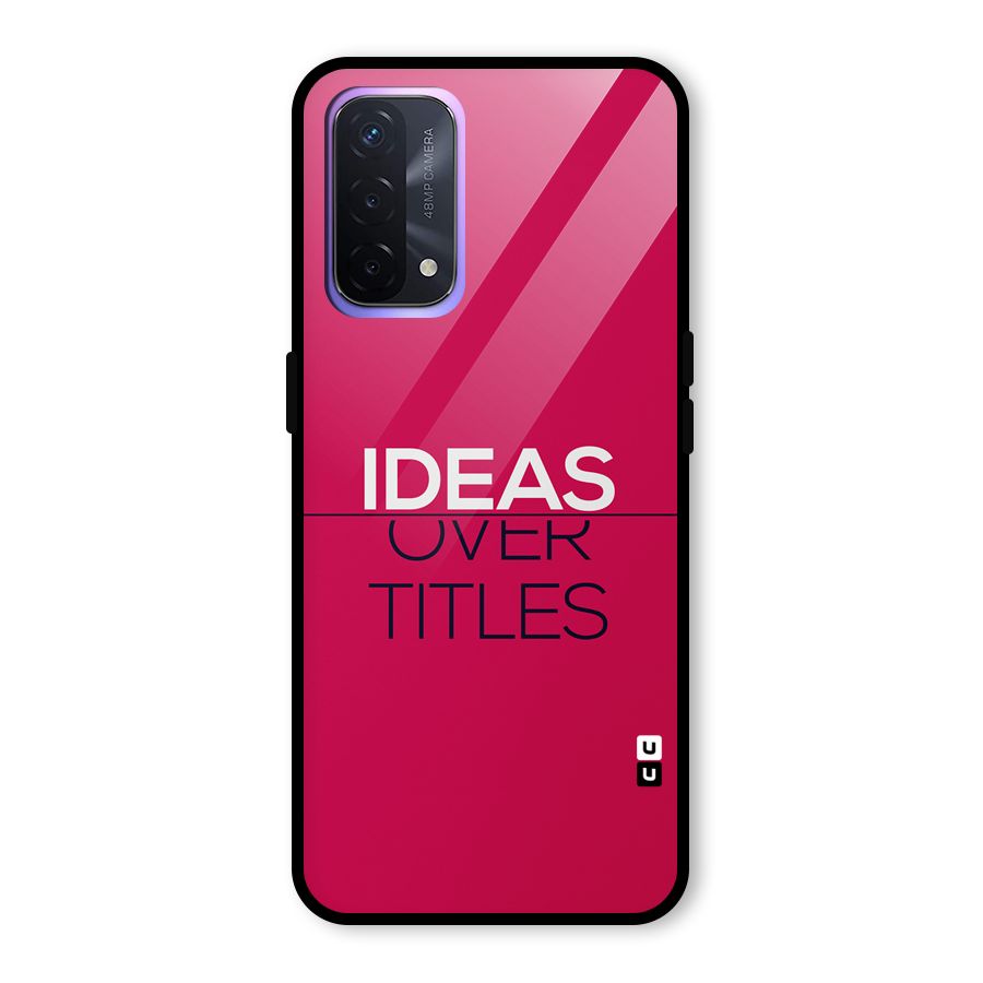 Ideas Over Titles Glass Back Case for Oppo A74 5G