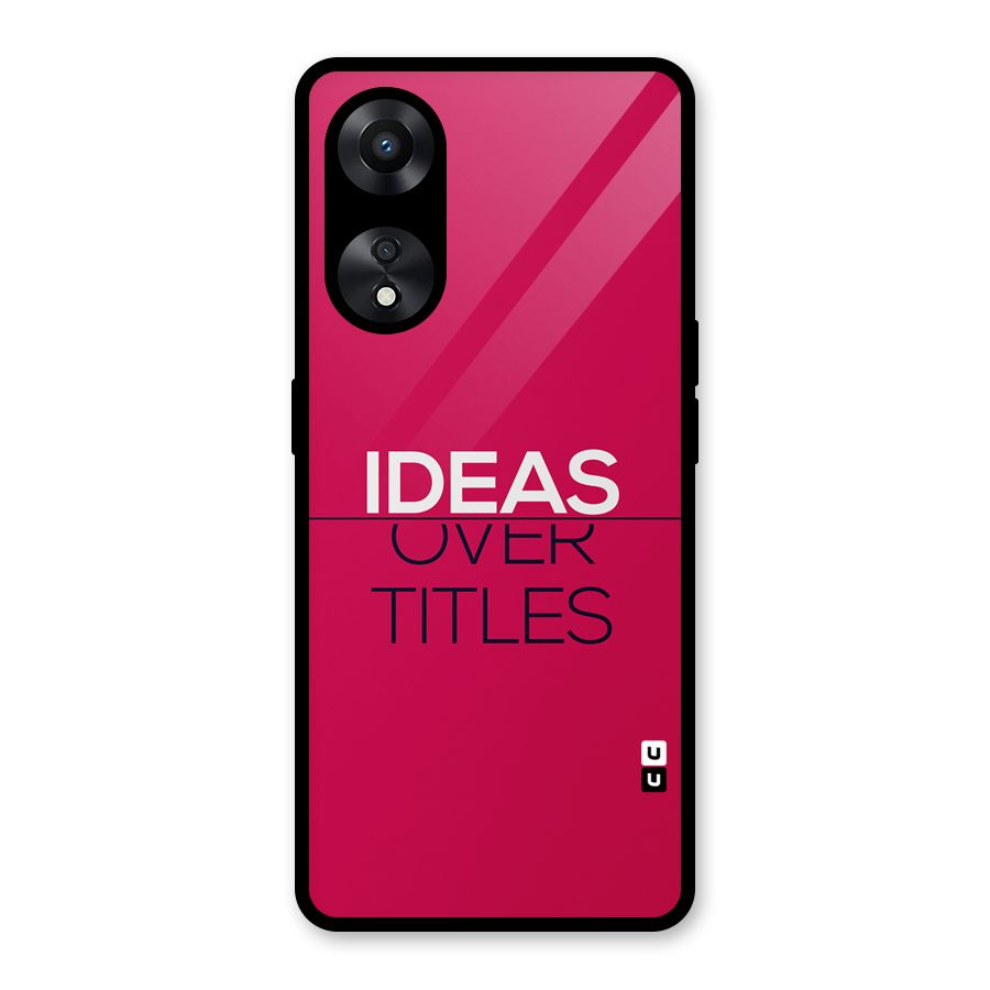 Ideas Over Titles Glass Back Case for Oppo A78