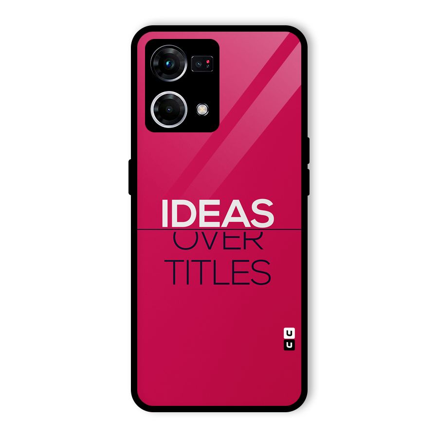 Ideas Over Titles Glass Back Case for Oppo F21s Pro 4G