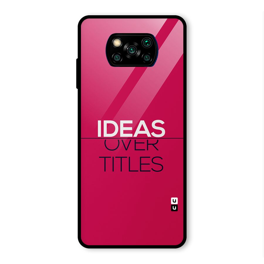 Ideas Over Titles Glass Back Case for Poco X3 Pro