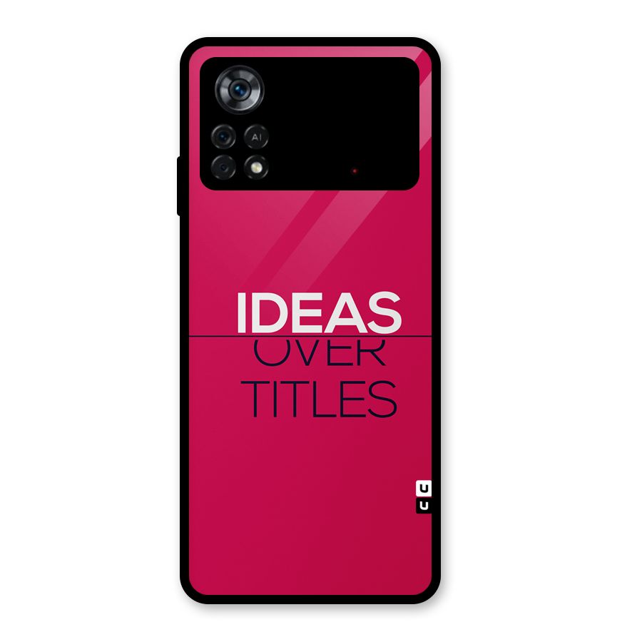 Ideas Over Titles Glass Back Case for Poco X4 Pro 5G