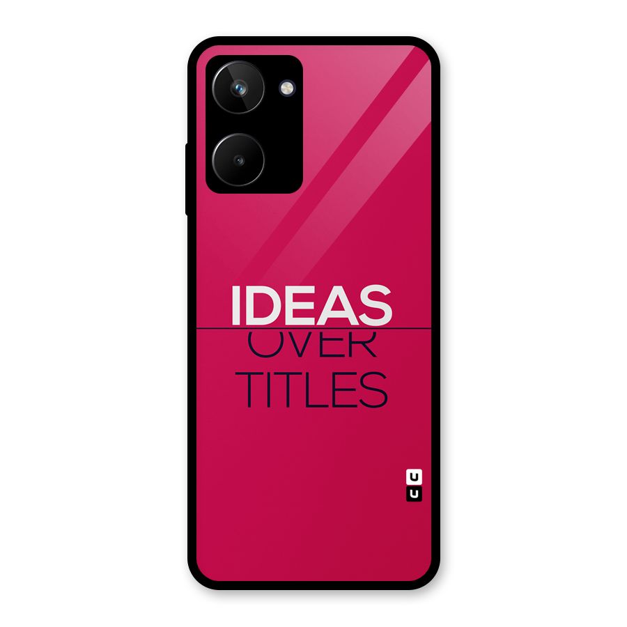 Ideas Over Titles Glass Back Case for Realme 10