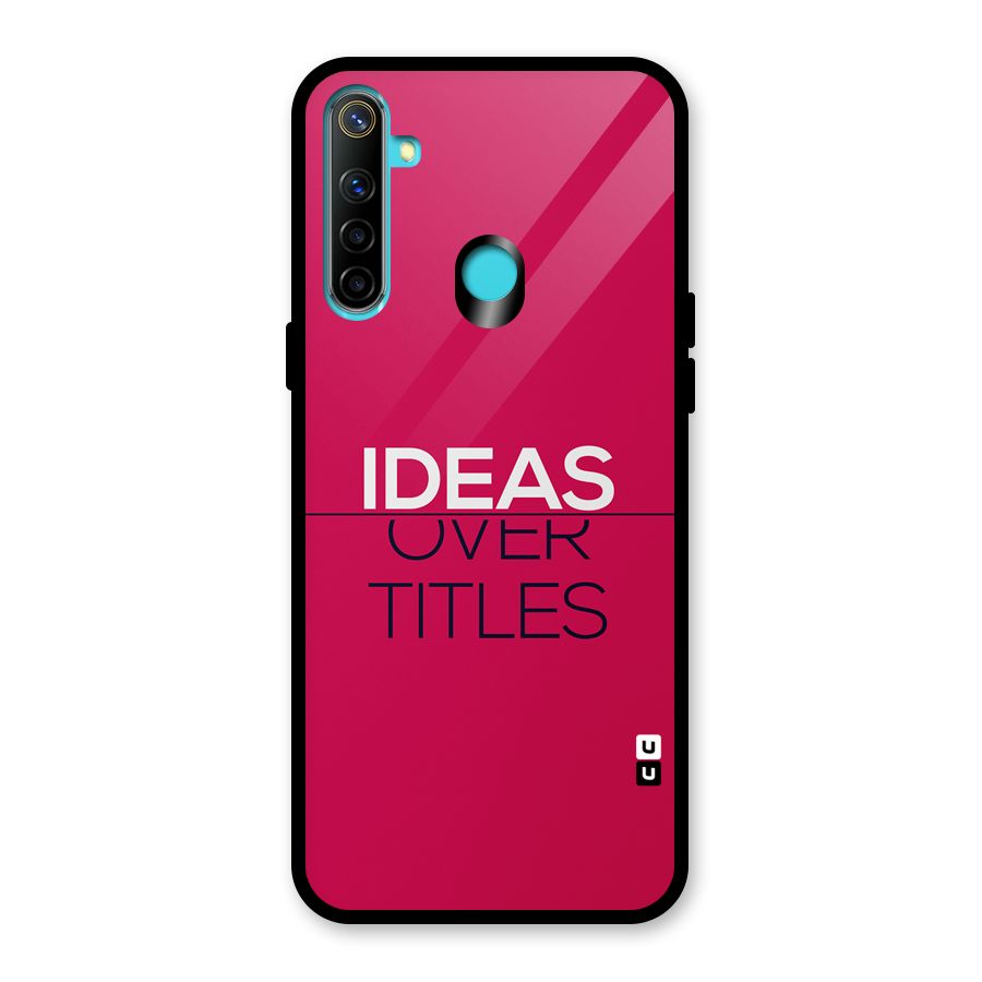 Ideas Over Titles Glass Back Case for Realme 5