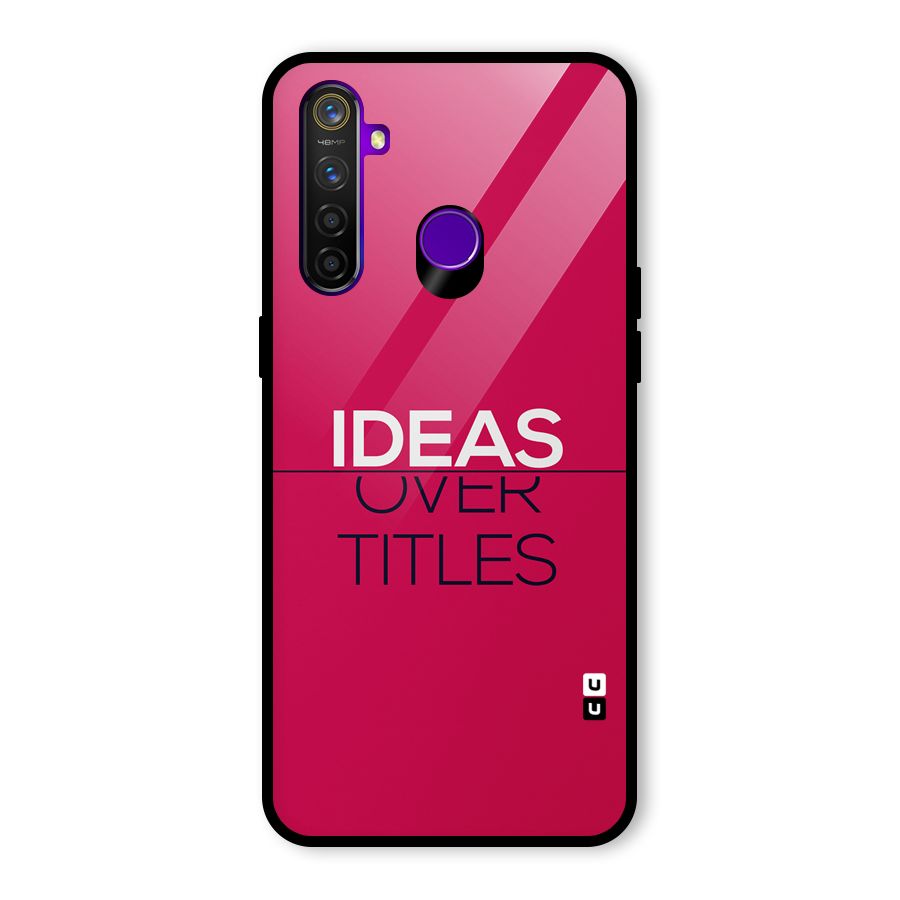 Ideas Over Titles Glass Back Case for Realme 5 Pro