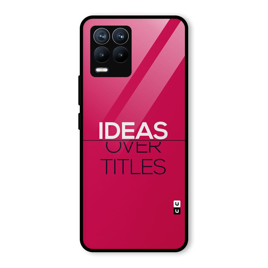 Ideas Over Titles Glass Back Case for Realme 8