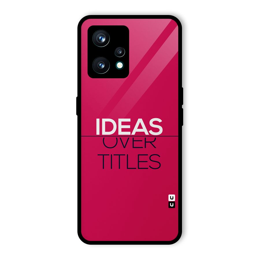 Ideas Over Titles Glass Back Case for Realme Narzo 50 Pro