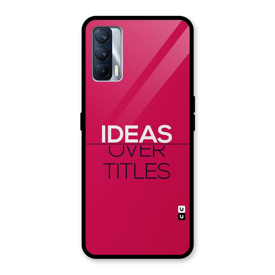 Ideas Over Titles Glass Back Case for Realme X7